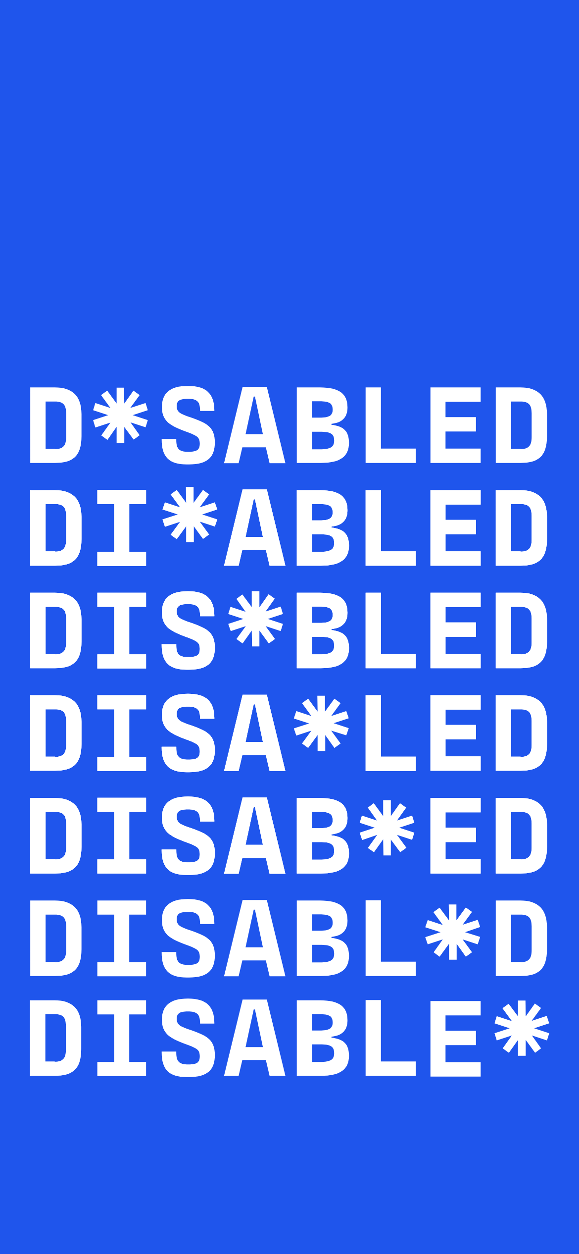 A mobile wallpaper with white text on a blue background which spells "DISABLED," each line differing with an tohuwhetū replacing one letter.